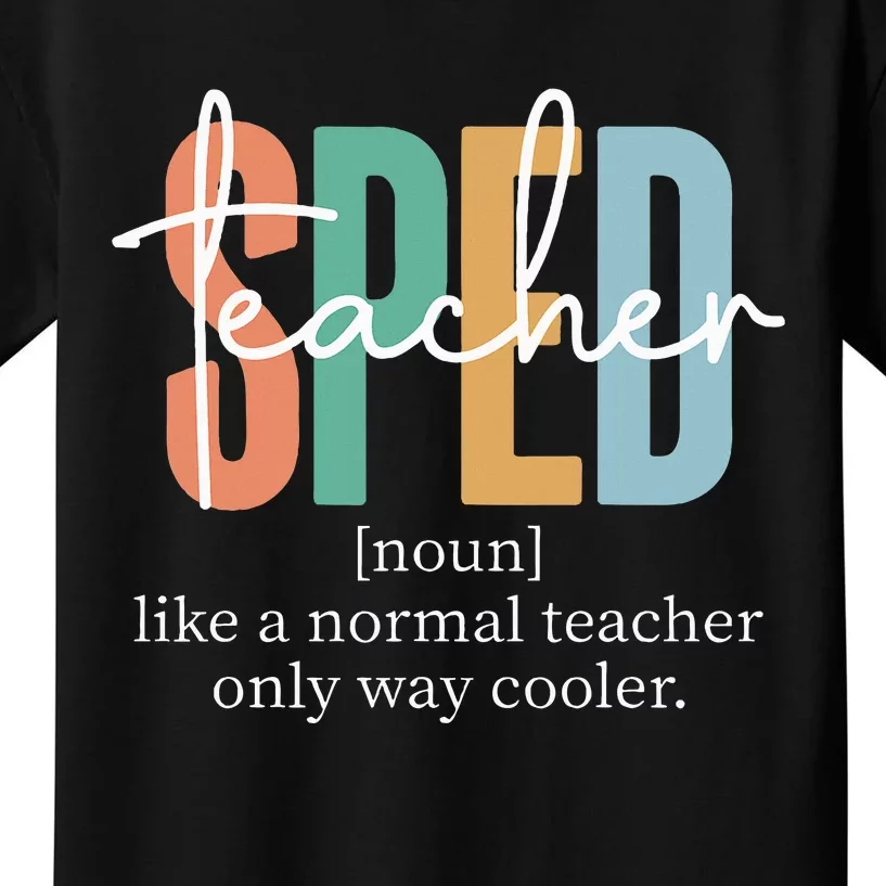 Special Education Sped Teacher Definition Kids T-Shirt