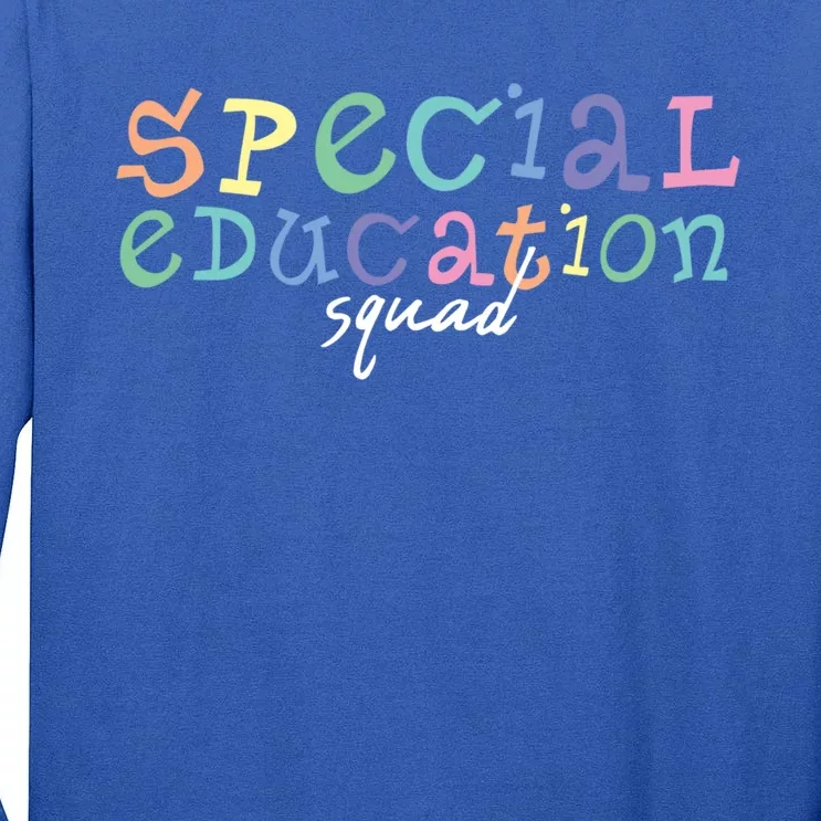 Special Education Squad Special Education Teacher Gift Tall Long Sleeve T-Shirt