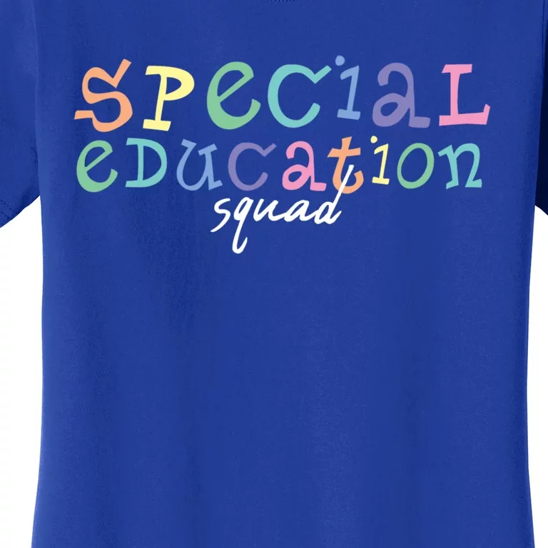 Special Education Squad Special Education Teacher Gift Women's T-Shirt