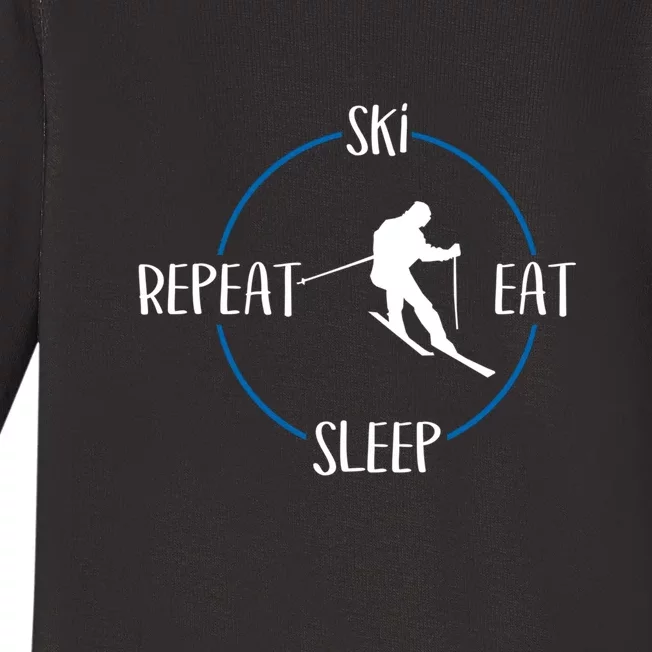 Ski Eat Sleep Repeat And Downhill Skiers Gift For Skiers Baby Long Sleeve Bodysuit