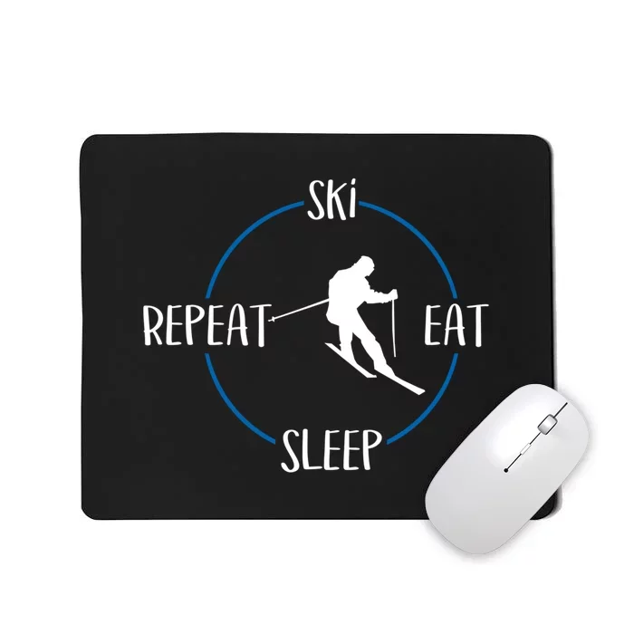 Ski Eat Sleep Repeat And Downhill Skiers Gift For Skiers Mousepad