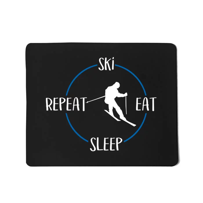 Ski Eat Sleep Repeat And Downhill Skiers Gift For Skiers Mousepad