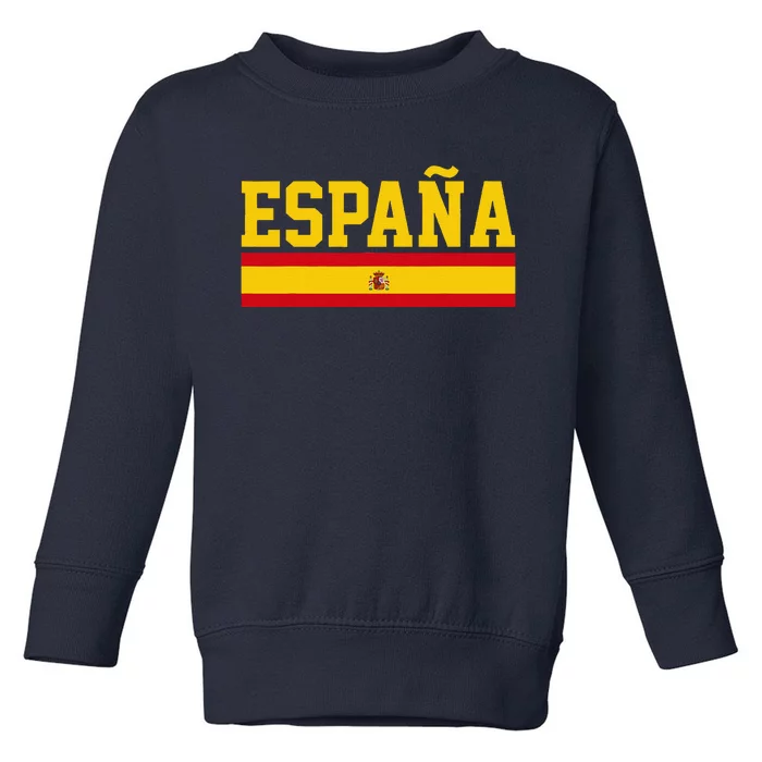 Spain Espana Spanish Flag Pride Sports Fan Soccer Gift Toddler Sweatshirt