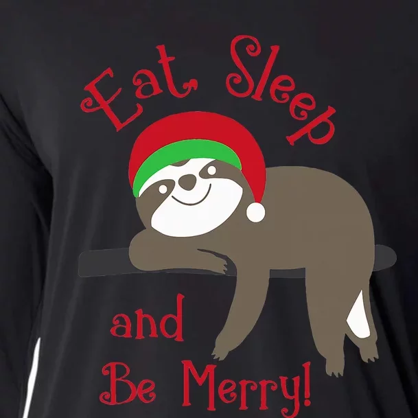 Sloth Eat Sleep Be Merry Hang Out Christmas Holiday Animal Cooling Performance Long Sleeve Crew