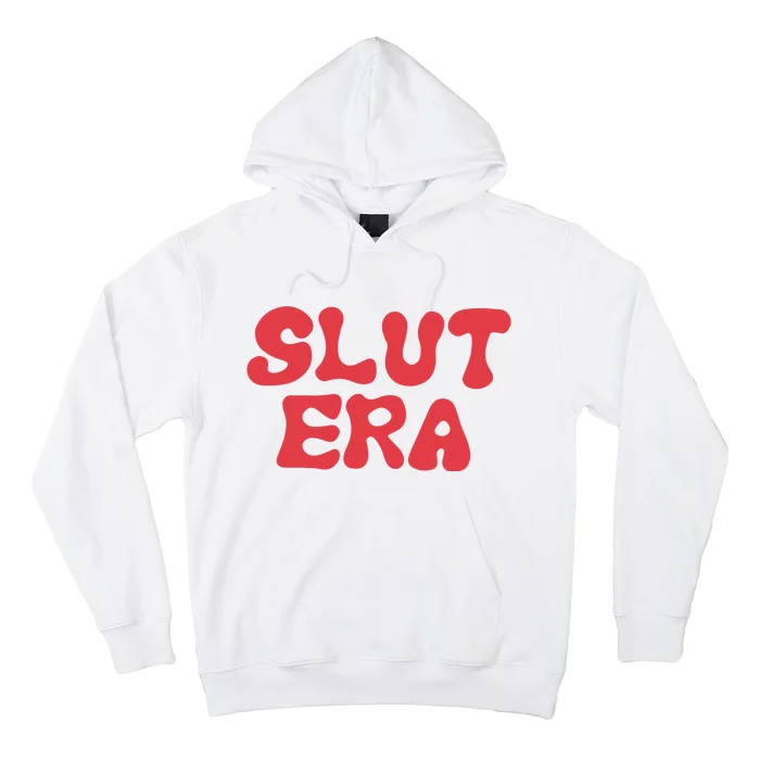 Slut Era Hoodie