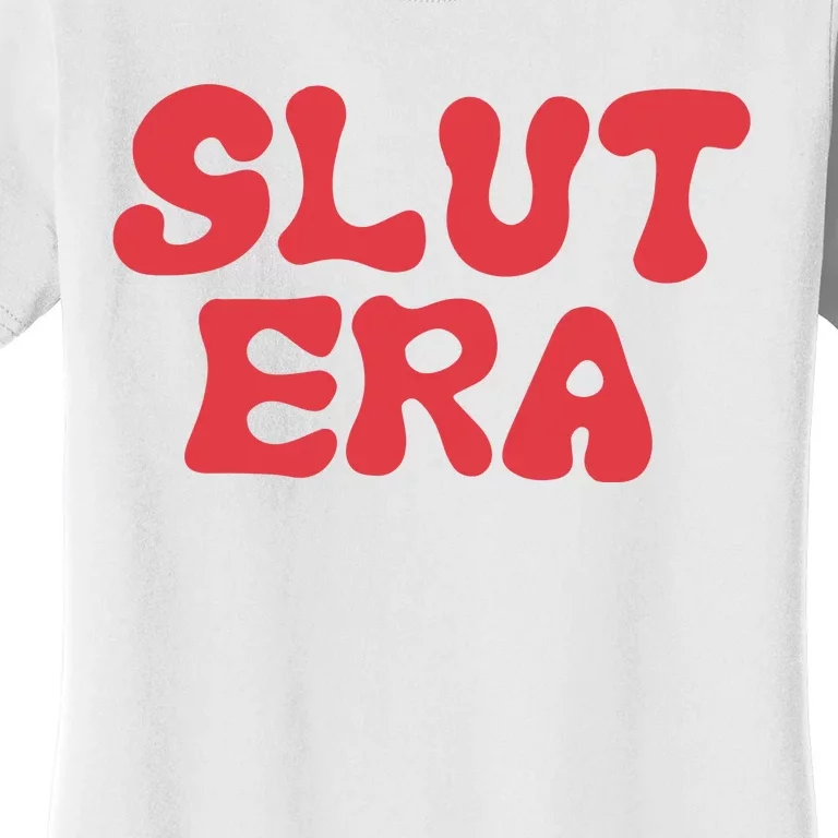 Slut Era Women's T-Shirt