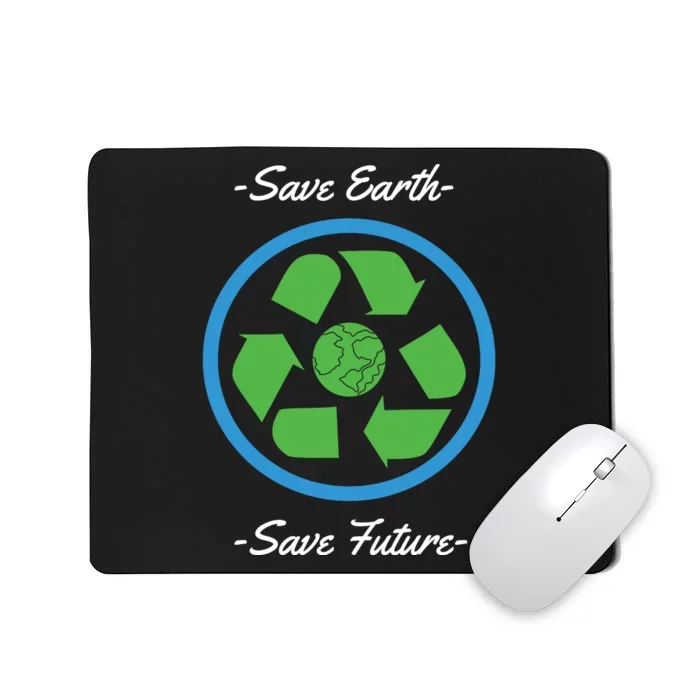 Save Earth Save Future Mousepad