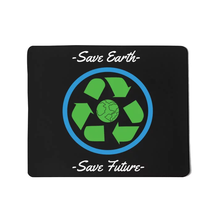 Save Earth Save Future Mousepad