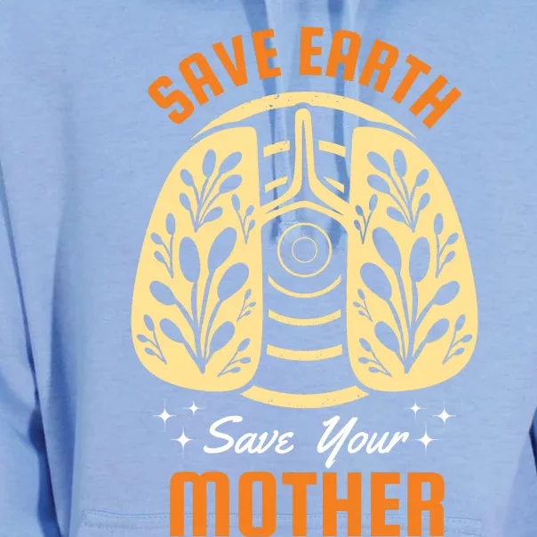 Save Earth Save Your Mother Unisex Surf Hoodie