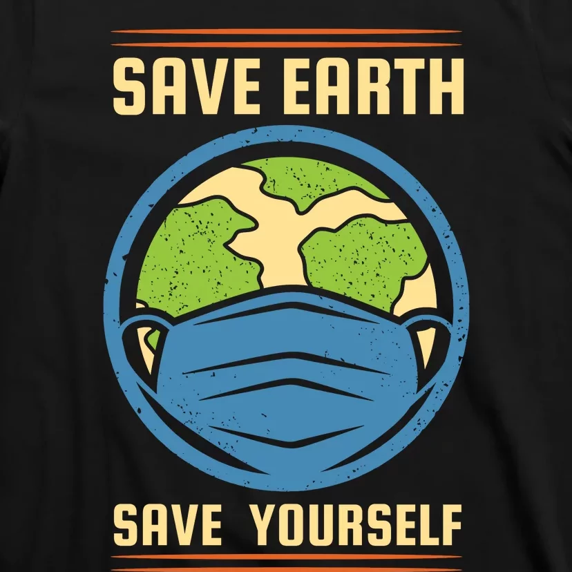 Save Earth Save Yourself T-Shirt