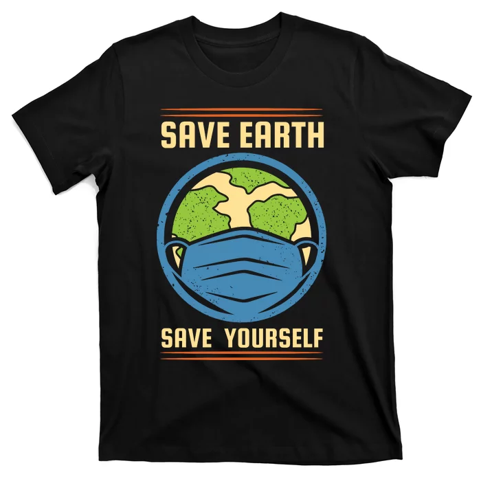 Save Earth Save Yourself T-Shirt