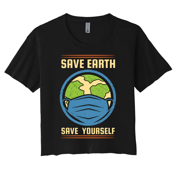 Save Earth Save Yourself Women's Crop Top Tee