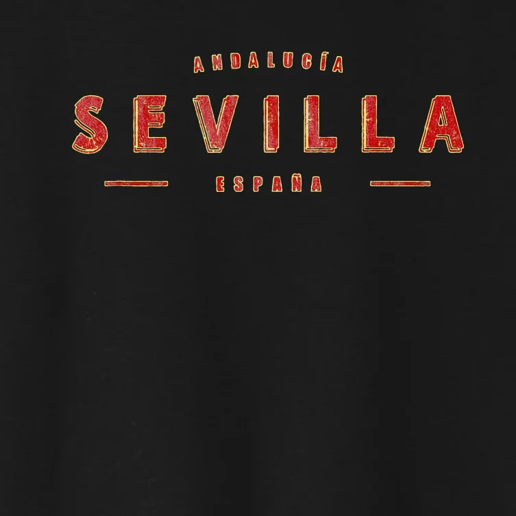 Sevilla EspañA Seville Spain Sevilla AndalucíA Women's Crop Top Tee