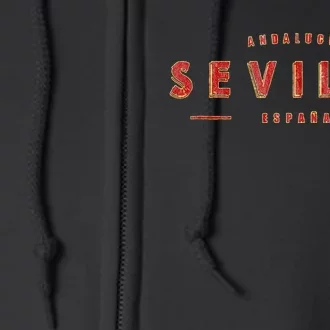 Sevilla EspañA Seville Spain Sevilla AndalucíA Full Zip Hoodie