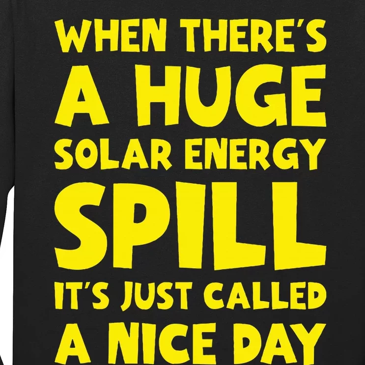 Solar Energy Spill Funny Solar Power Renewable Energy Long Sleeve Shirt