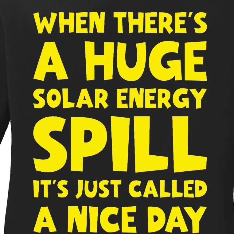 Solar Energy Spill Funny Solar Power Renewable Energy Ladies Long Sleeve Shirt