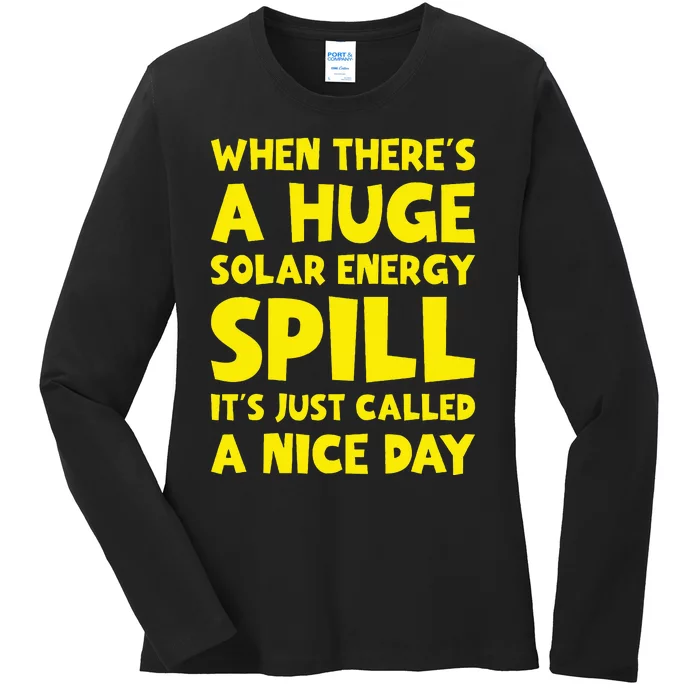 Solar Energy Spill Funny Solar Power Renewable Energy Ladies Long Sleeve Shirt