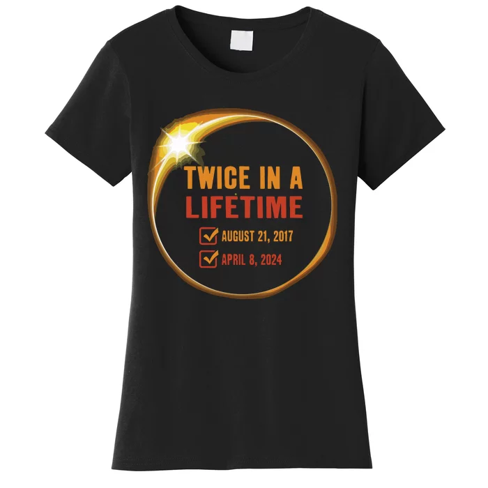 Solar Eclipse Shirts Twice In Lifetime 2024 Solar Eclipse Women's T-Shirt