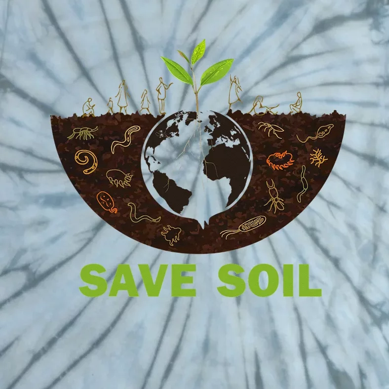 Save Earth Save Soil Movement Cute World Soil Day Tie-Dye T-Shirt