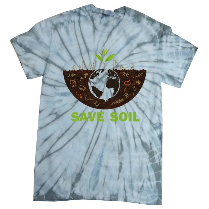 Save Earth Save Soil Movement Cute World Soil Day Tie-Dye T-Shirt