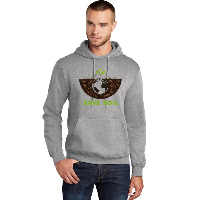 Save Earth Save Soil Movement Cute World Soil Day Tall Hoodie