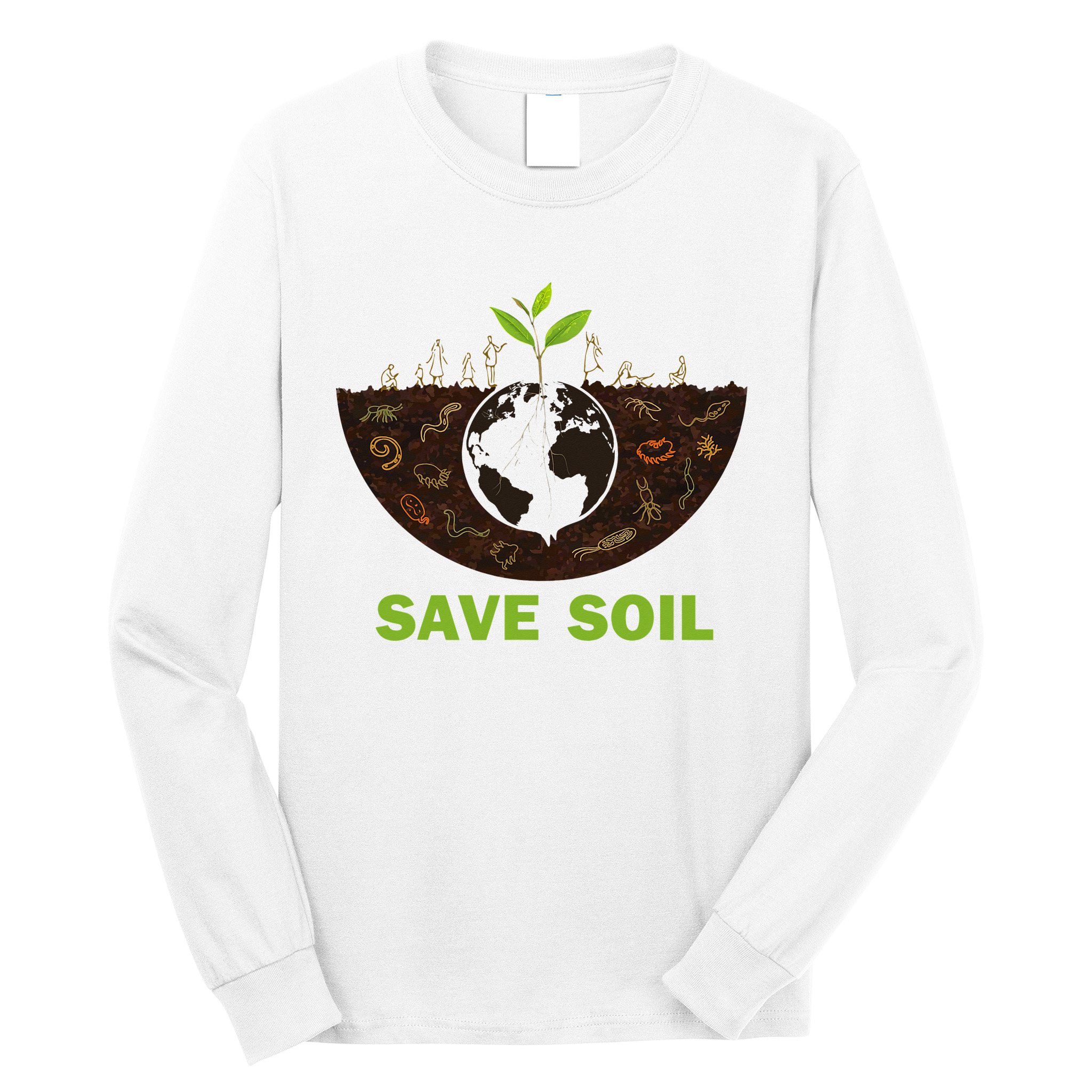 Save Earth Save Soil Movement Cute World Soil Day Long Sleeve