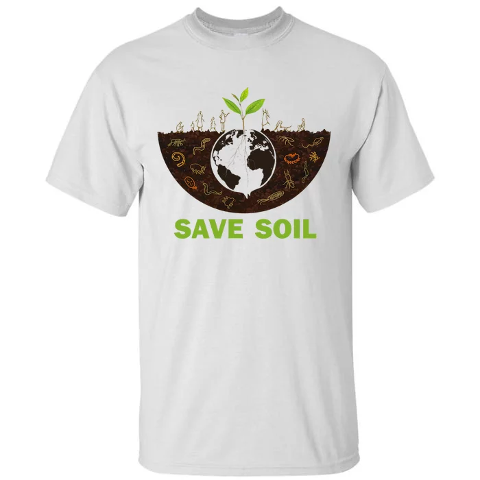 Save Earth Save Soil Movement Cute World Soil Day Tall T-Shirt