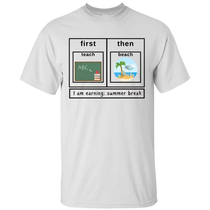 Special Education Teacher First Then Shirts Autism Teacher Tall T-Shirt