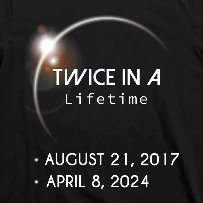 Solar Eclipse Twice In Lifetime 2024 T-Shirt