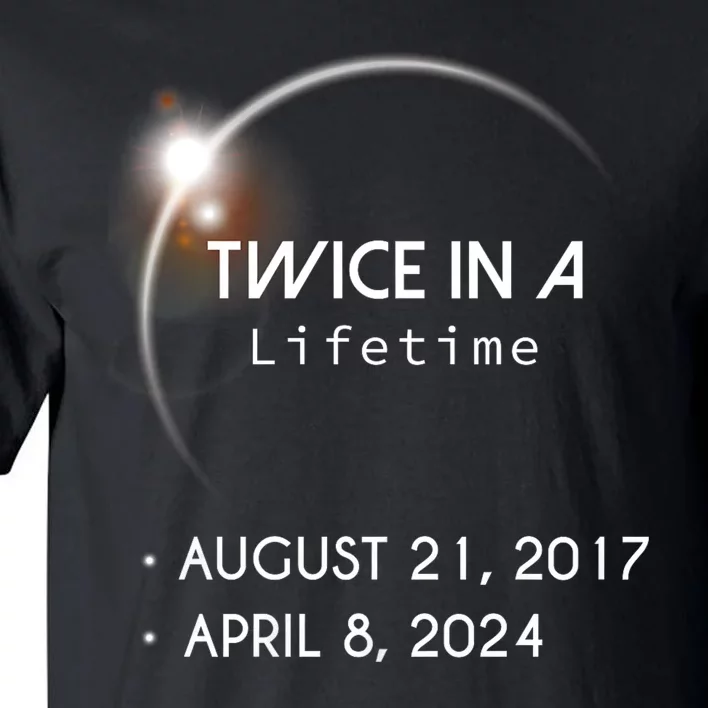 Solar Eclipse Twice In Lifetime 2024 Tall T-Shirt