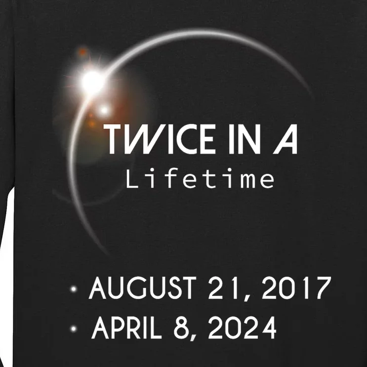 Solar Eclipse Twice In Lifetime 2024 Tall Long Sleeve T-Shirt