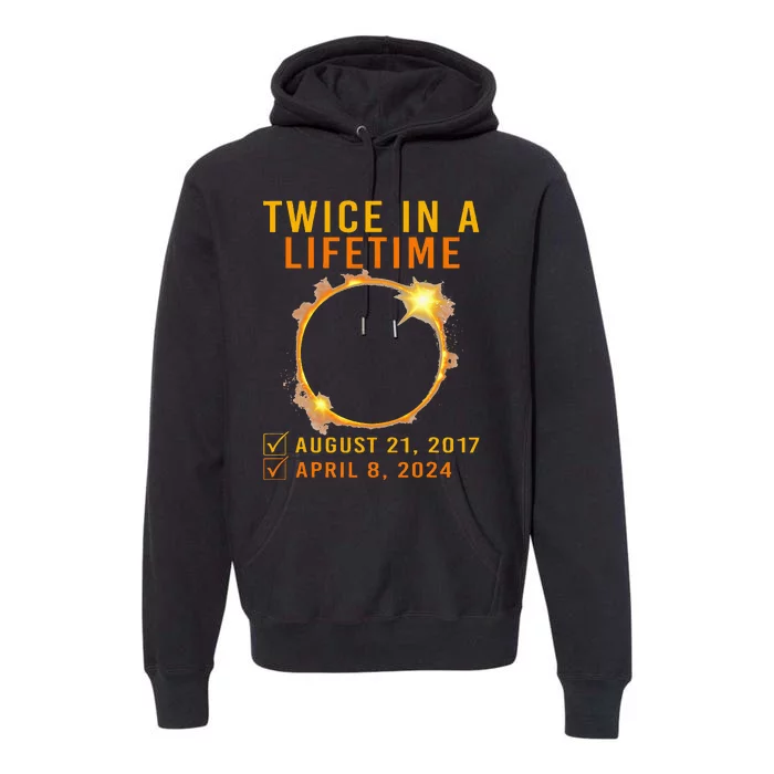 Solar Eclipse Twice In Lifetime 2024 Solar Eclipse Premium Hoodie