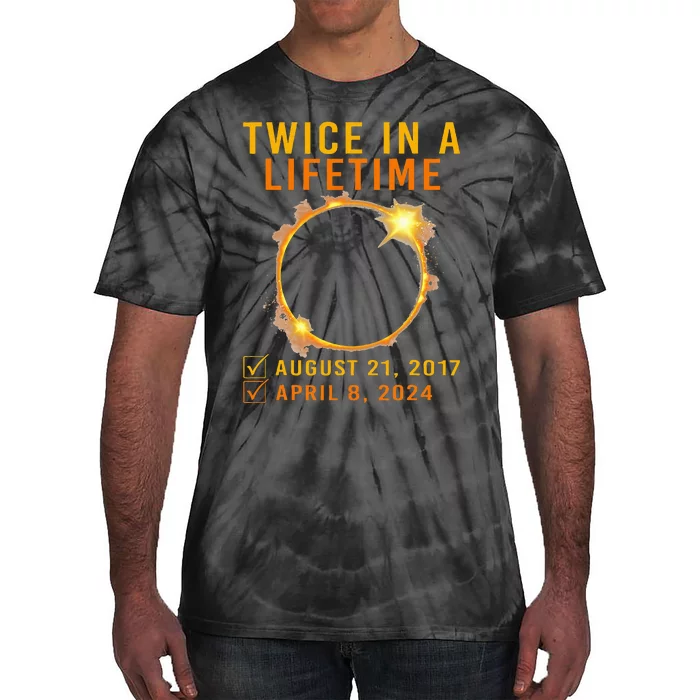 Solar Eclipse Twice In Lifetime 2024 Solar Eclipse Tie-Dye T-Shirt