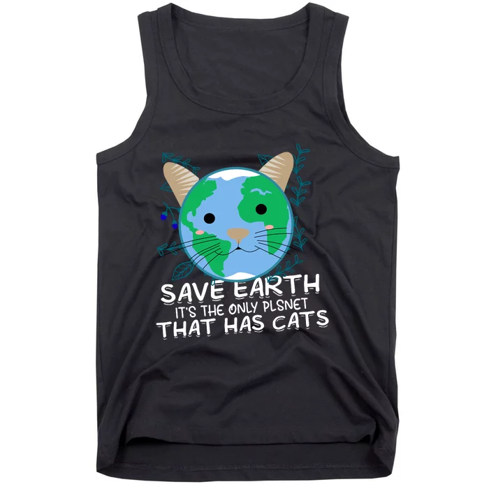 Save Earth The Only Planet With Cats Tank Top