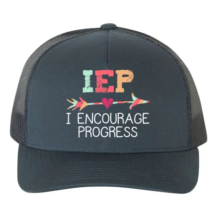 Special Education Teacher Funny Gift Iep I Encourage Progress Gift Yupoong Adult 5-Panel Trucker Hat