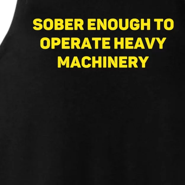 Sober Enough To Operate Heavy Machinery Funny College Party Drinking Ladies Tri-Blend Wicking Tank