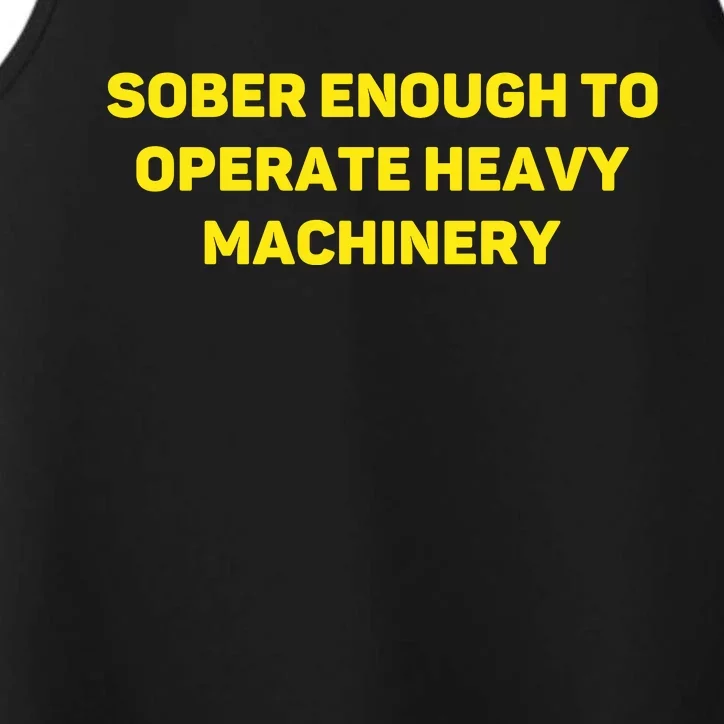 Sober Enough To Operate Heavy Machinery Funny College Party Drinking Performance Tank