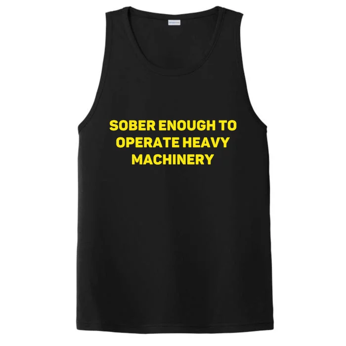 Sober Enough To Operate Heavy Machinery Funny College Party Drinking Performance Tank