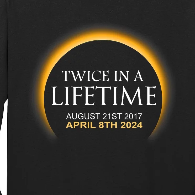 Solar Eclipse Twice In Lifetime 2024 Solar Eclipse Tall Long Sleeve T-Shirt