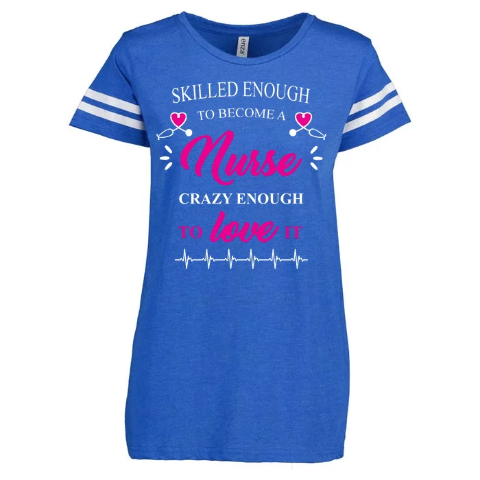 Skilled Enough To Become A Nurse Crazy Enough To Love It Enza Ladies Jersey Football T-Shirt