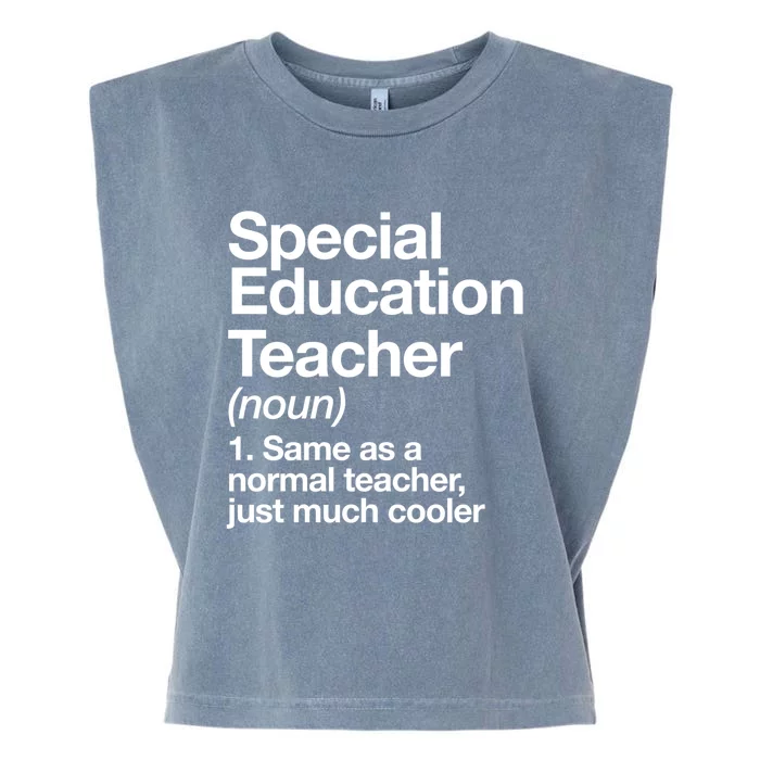 Special Education Teacher Definition Funny Back To School Garment-Dyed Women's Muscle Tee