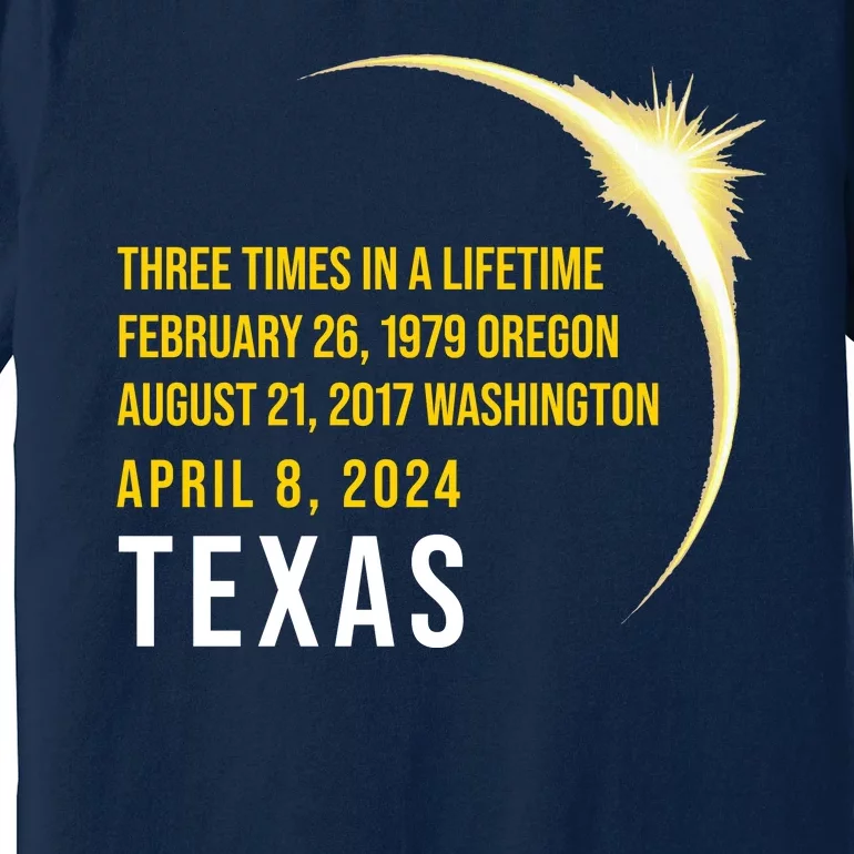 Solar Eclipse Three Times In A Lifetime 2024 Texas Premium T-Shirt