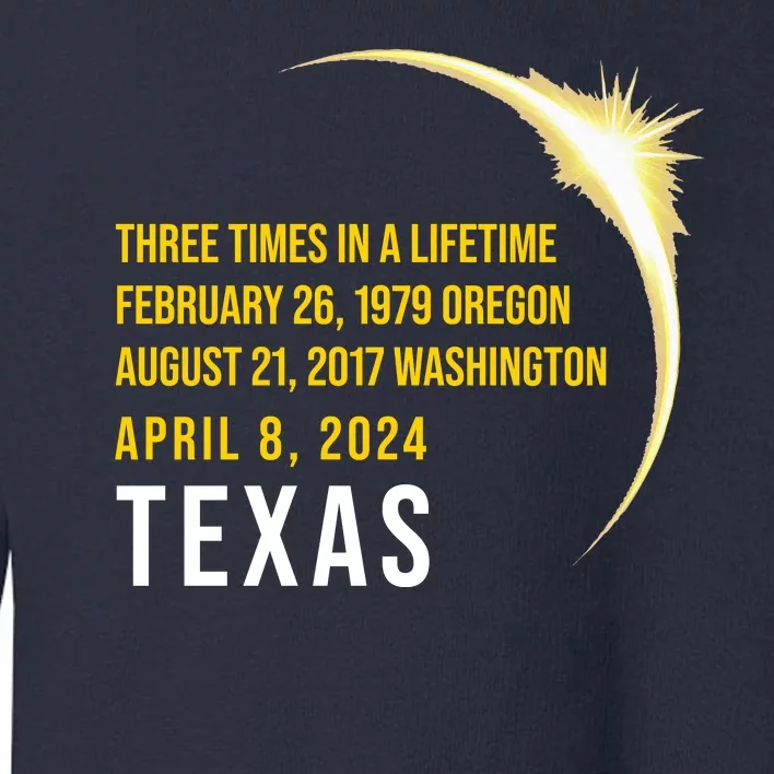 Solar Eclipse Three Times In A Lifetime 2024 Texas Toddler Sweatshirt