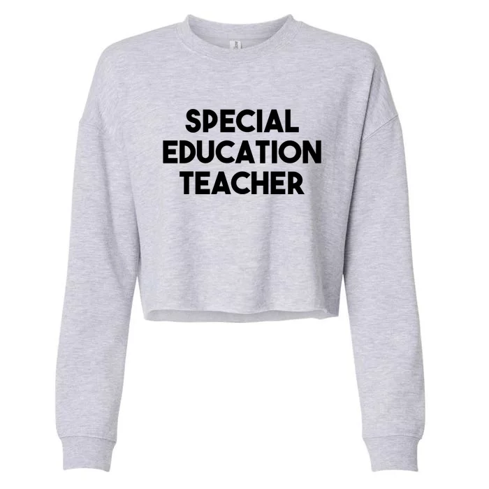 Special Education Teacher Gift Cropped Pullover Crew