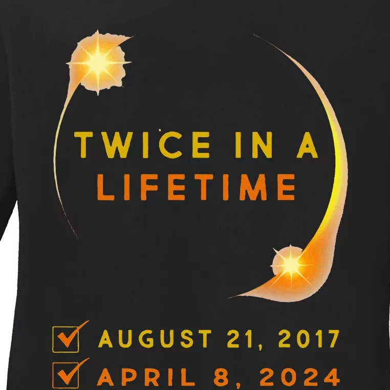 Solar Eclipse Twice In Lifetime 2024 Solar Eclipse Ladies Long Sleeve Shirt