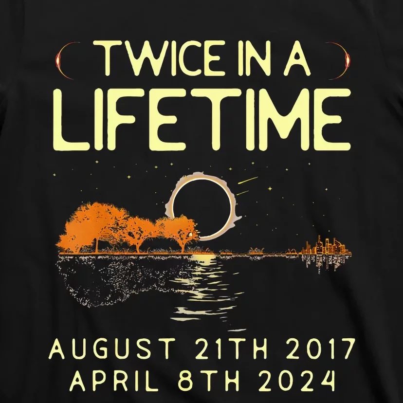 Solar Eclipse Twice In Lifetime April 08 2024 T-Shirt