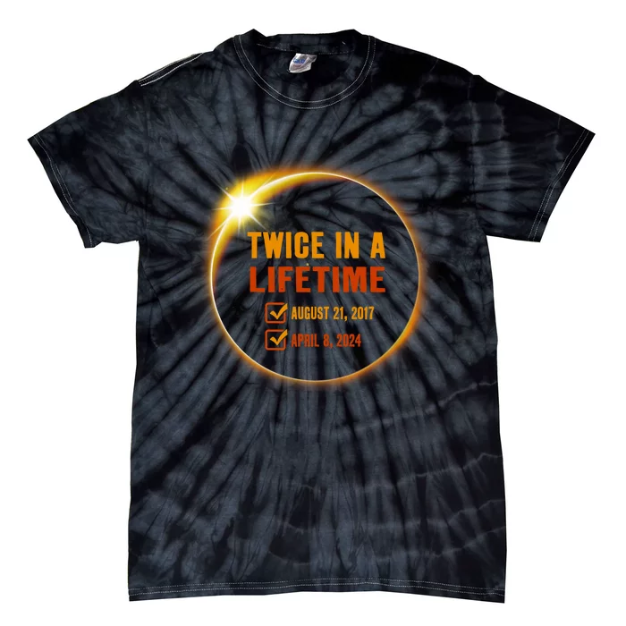 Solar Eclipse Twice In Lifetime 2024 Solar Eclipse Tie-Dye T-Shirt