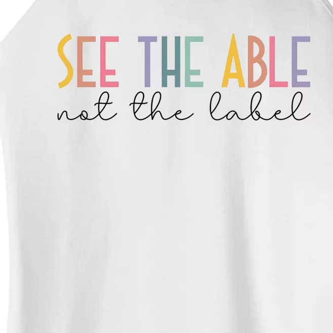 Special Education Teacher See The Able Not The Label Women’s Perfect Tri Rocker Tank