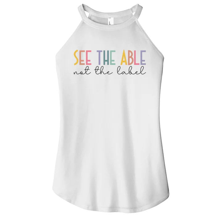 Special Education Teacher See The Able Not The Label Women’s Perfect Tri Rocker Tank