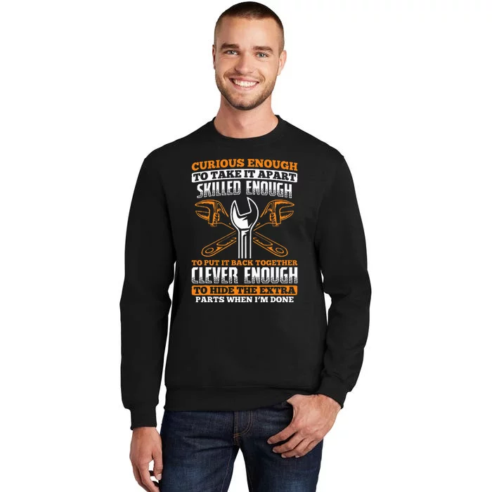 Skilled Enough To Put It Back Together Garage Car Mechanic Tall Sweatshirt